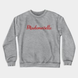 Mademoiselle Miss French Girl missy cute red Crewneck Sweatshirt